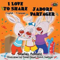 Cover image for I Love to Share J'adore Partager: English French Bilingual Edition