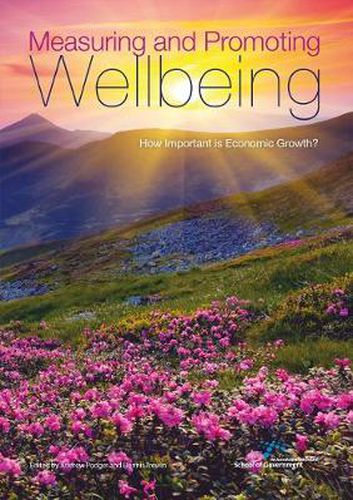 Cover image for Measuring and Promoting Wellbeing: How Important is Economic Growth?