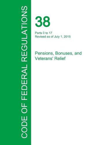 Cover image for Code of Federal Regulations Title 38, Volume 1, July 1, 2015