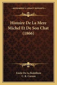 Cover image for Histoire de La Mere Michel Et de Son Chat (1866)