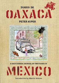 Cover image for Diario De Oaxaca: A Sketchbook Journal of Two Years in Mexico