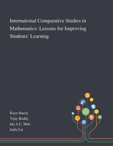 Cover image for International Comparative Studies in Mathematics: Lessons for Improving Students' Learning