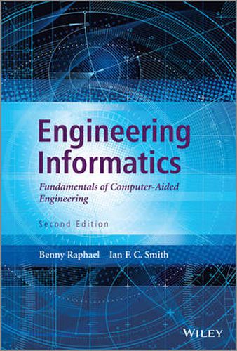 Cover image for Engineering Informatics: Fundamentals of Computer-Aided Engineering