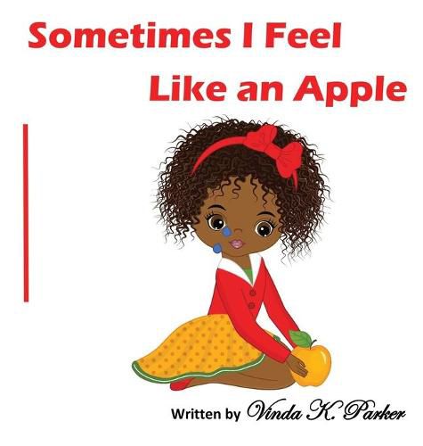 Cover image for Sometimes I Feel Like an Apple