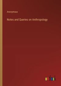 Cover image for Notes and Queries on Anthropology