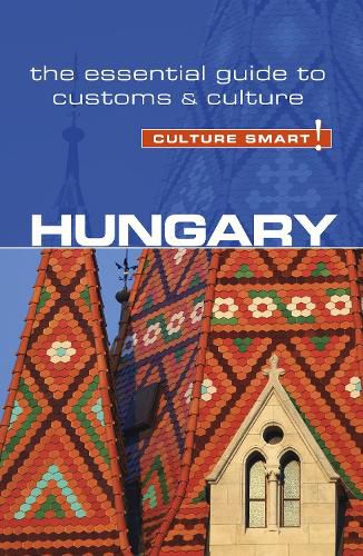 Cover image for Hungary - Culture Smart!: The Essential Guide to Customs & Culture