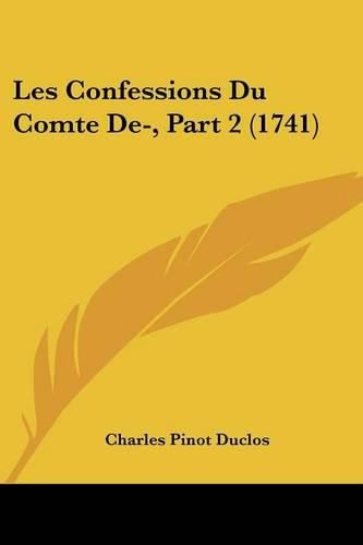 Cover image for Les Confessions Du Comte de-, Part 2 (1741)