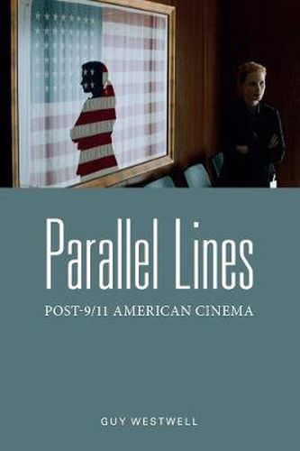 Cover image for Parallel Lines: Post-9/11 American Cinema