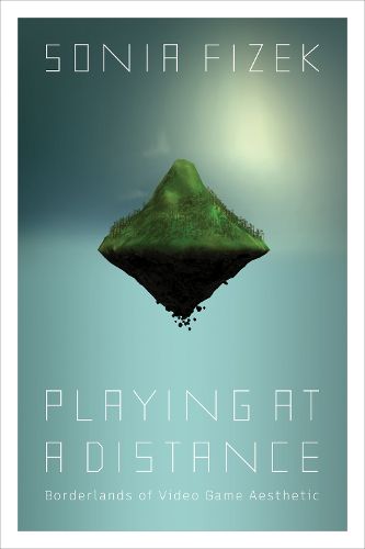 Cover image for Playing at a Distance: Borderlands of Video Game Aesthetic