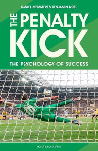Cover image for The Penalty Kick: The Psychology of Success