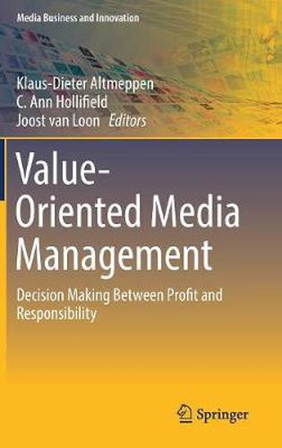 Cover image for Value-Oriented Media Management: Decision Making Between Profit and Responsibility