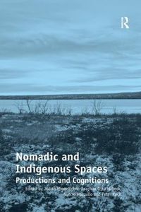 Cover image for Nomadic and Indigenous Spaces: Productions and Cognitions