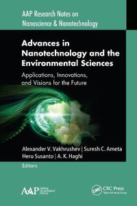 Cover image for Advances in Nanotechnology and the Environmental Sciences: Applications, Innovations, and Visions for the Future