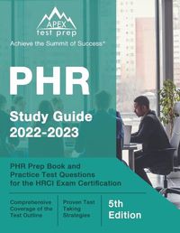 Cover image for PHR Study Guide 2022-2023: PHR Prep Book and Practice Test Questions for the HRCI Exam Certification [5th Edition]