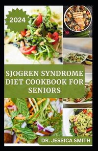 Cover image for Sjogren Syndrome Diet Cookbook for Seniors