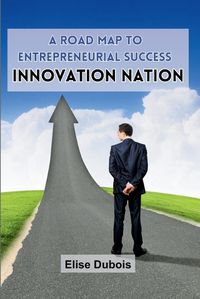 Cover image for A Road Map to Entrepreneurial Success