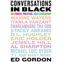 Cover image for Conversations in Black: On Power, Politics, and Leadership