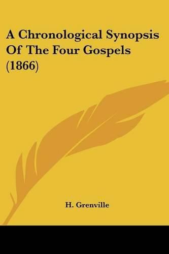 A Chronological Synopsis of the Four Gospels (1866)