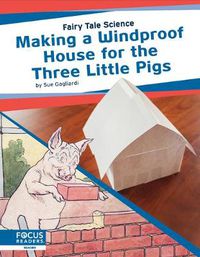 Cover image for Fairy Tale Science: Making a Windproof House for the Three Little Pigs