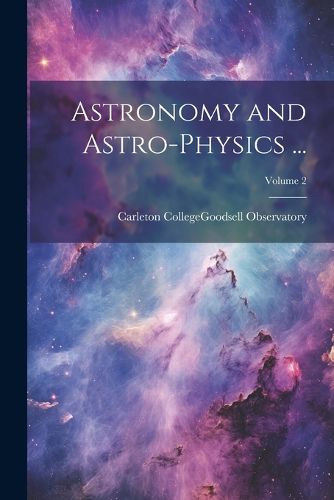 Cover image for Astronomy and Astro-Physics ...; Volume 2