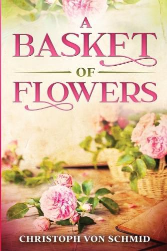 A Basket of Flowers: Illustrated Edition