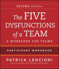 Cover image for The Five Dysfunctions of a Team: Intact Teams Participant Workbook