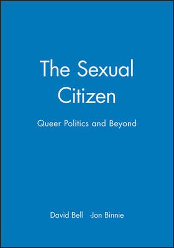 Cover image for The Sexual Citizen: Queer Politics and Beyond