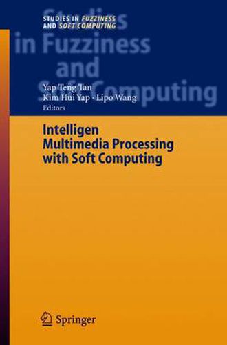 Cover image for Intelligent Multimedia Processing with Soft Computing