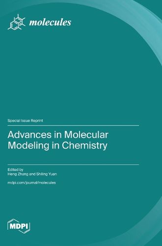 Cover image for Advances in Molecular Modeling in Chemistry