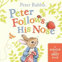Cover image for Peter Follows His Nose (Scratch & Sniff)