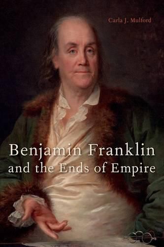 Cover image for Benjamin Franklin and the Ends of Empire