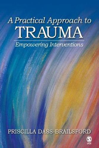 Cover image for A Practical Approach to Trauma: Empowering Interventions