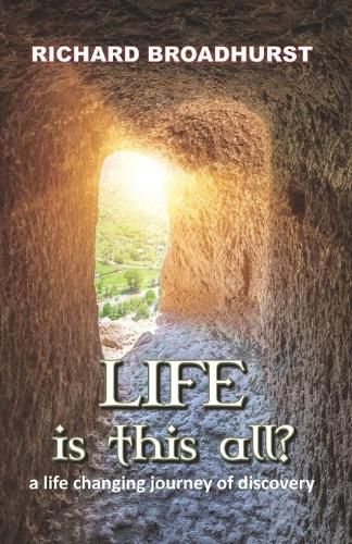 Cover image for Life - Is this All?: A life-changing journey of discovery