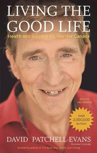 Cover image for Living the Good Life: Health and Success for You--For Canada