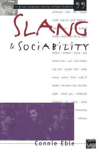 Cover image for Slang and Sociability: In-Group Language among College Students