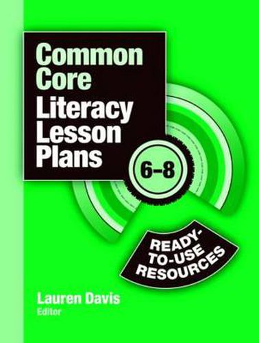 Cover image for Common Core Literacy Lesson Plans: Ready-to-Use Resources, 6-8