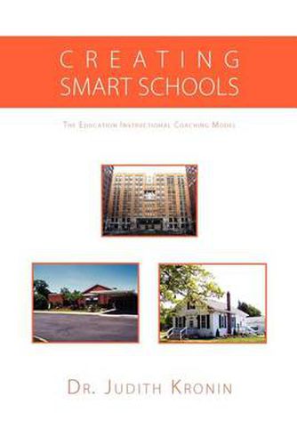 Cover image for Creating Smart Schools: The Education Instructional Coaching Model