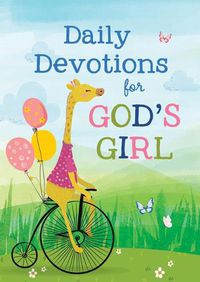 Cover image for Daily Devotions for God's Girl: Inspiration and Encouragement for Every Day