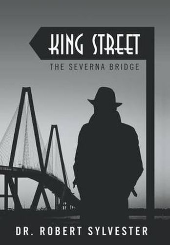 Cover image for King Street: The Severna Bridge