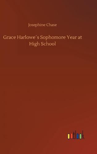 Grace Harlowes Sophomore Year at High School