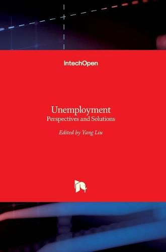 Unemployment: Perspectives and Solutions