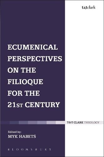Cover image for Ecumenical Perspectives on the Filioque for the 21st Century