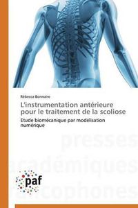 Cover image for L'Instrumentation Anterieure Pour Le Traitement de la Scoliose