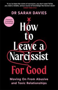 Cover image for How to Leave a Narcissist ... For Good