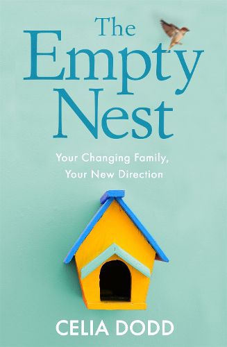 Cover image for The Empty Nest: Your Changing Family, Your New Direction