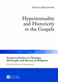 Cover image for Hypertextuality and Historicity in the Gospels