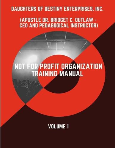 Cover image for Not For Profit Organization Training Manual - Volume 1