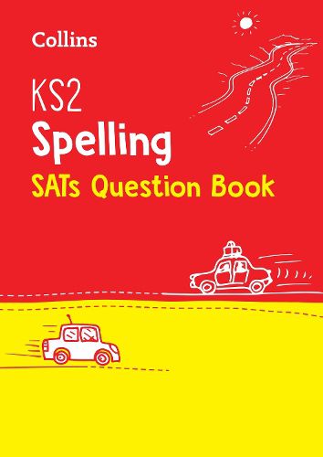 Cover image for KS2 Spelling SATs Practice Question Book: For the 2023 Tests