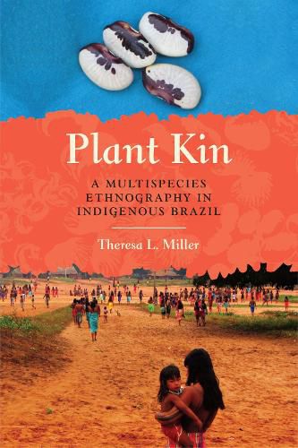 Cover image for Plant Kin: A Multispecies Ethnography in Indigenous Brazil