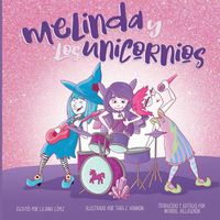 Cover image for Melinda y Los Unicornios